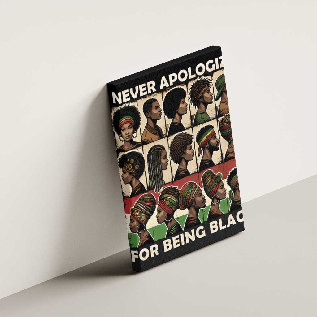 Never Apologize for Being Black Canvas Wall Art African Pride
