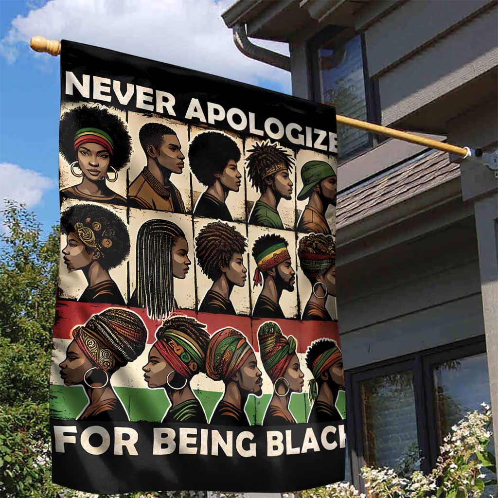 Never Apologize for Being Black Garden Flag African Pride