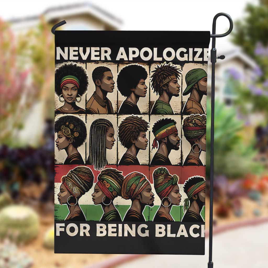 Never Apologize for Being Black Garden Flag African Pride
