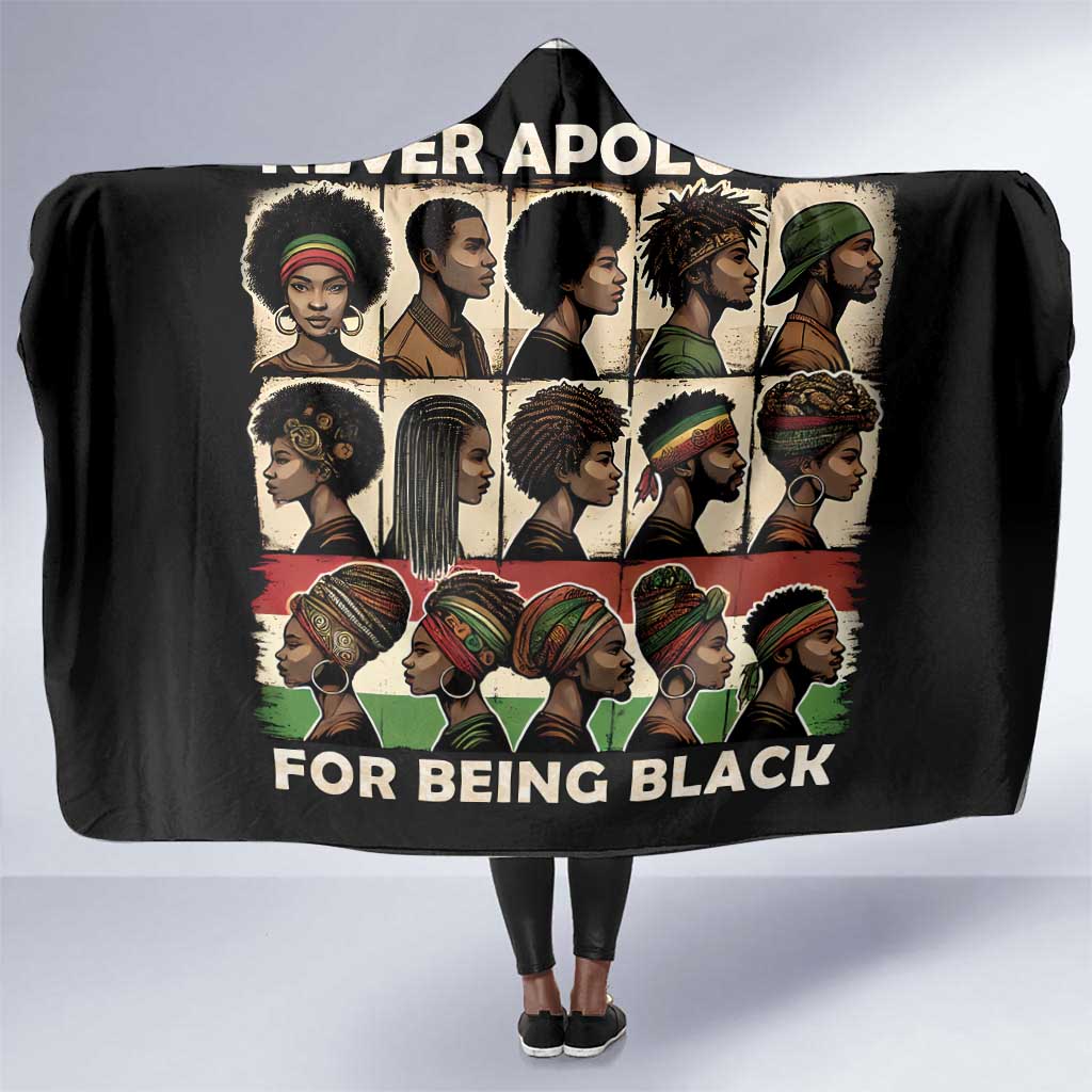 Never Apologize for Being Black Hooded Blanket African Pride