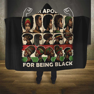 Never Apologize for Being Black Hooded Blanket African Pride