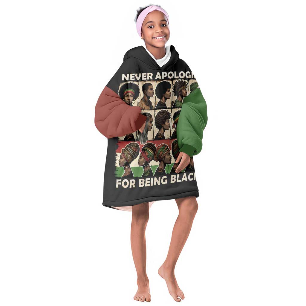 Never Apologize for Being Black Kid Wearable Blanket Hoodie African Pride