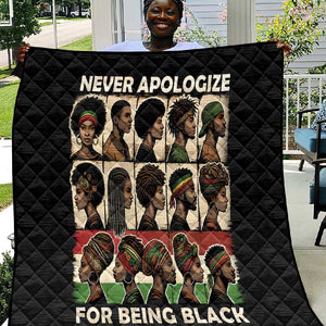 Never Apologize for Being Black Quilt African Pride