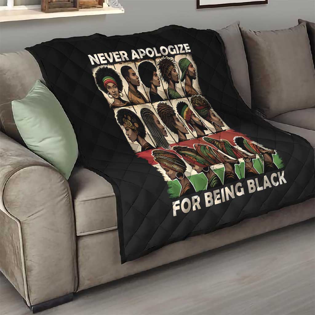 Never Apologize for Being Black Quilt African Pride