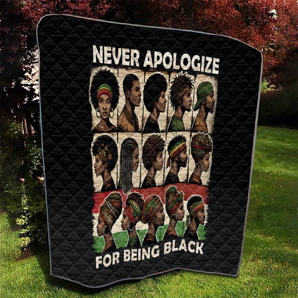 Never Apologize for Being Black Quilt African Pride