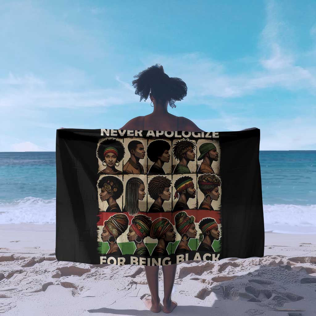 Never Apologize for Being Black Sarong African Pride
