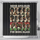 Never Apologize for Being Black Shower Curtain African Pride