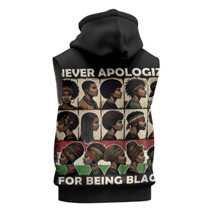 Never Apologize for Being Black Sleeveless Hoodie African Pride - African Pride