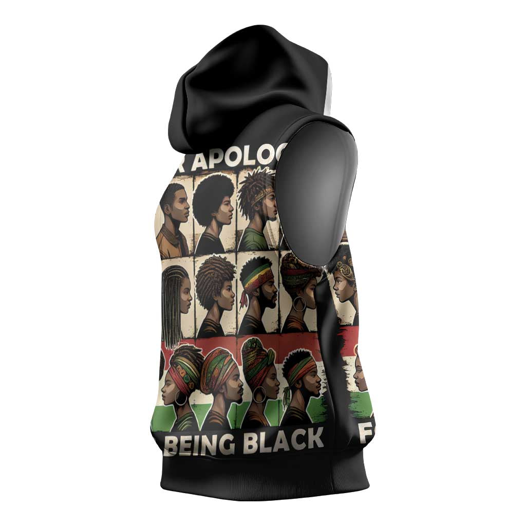 Never Apologize for Being Black Sleeveless Hoodie African Pride - African Pride