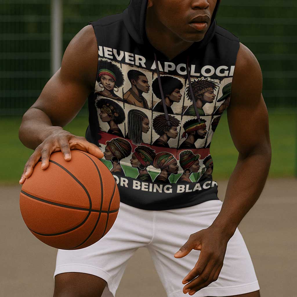 Never Apologize for Being Black Sleeveless Hoodie African Pride - African Pride