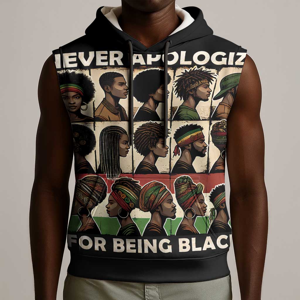 Never Apologize for Being Black Sleeveless Hoodie African Pride - African Pride