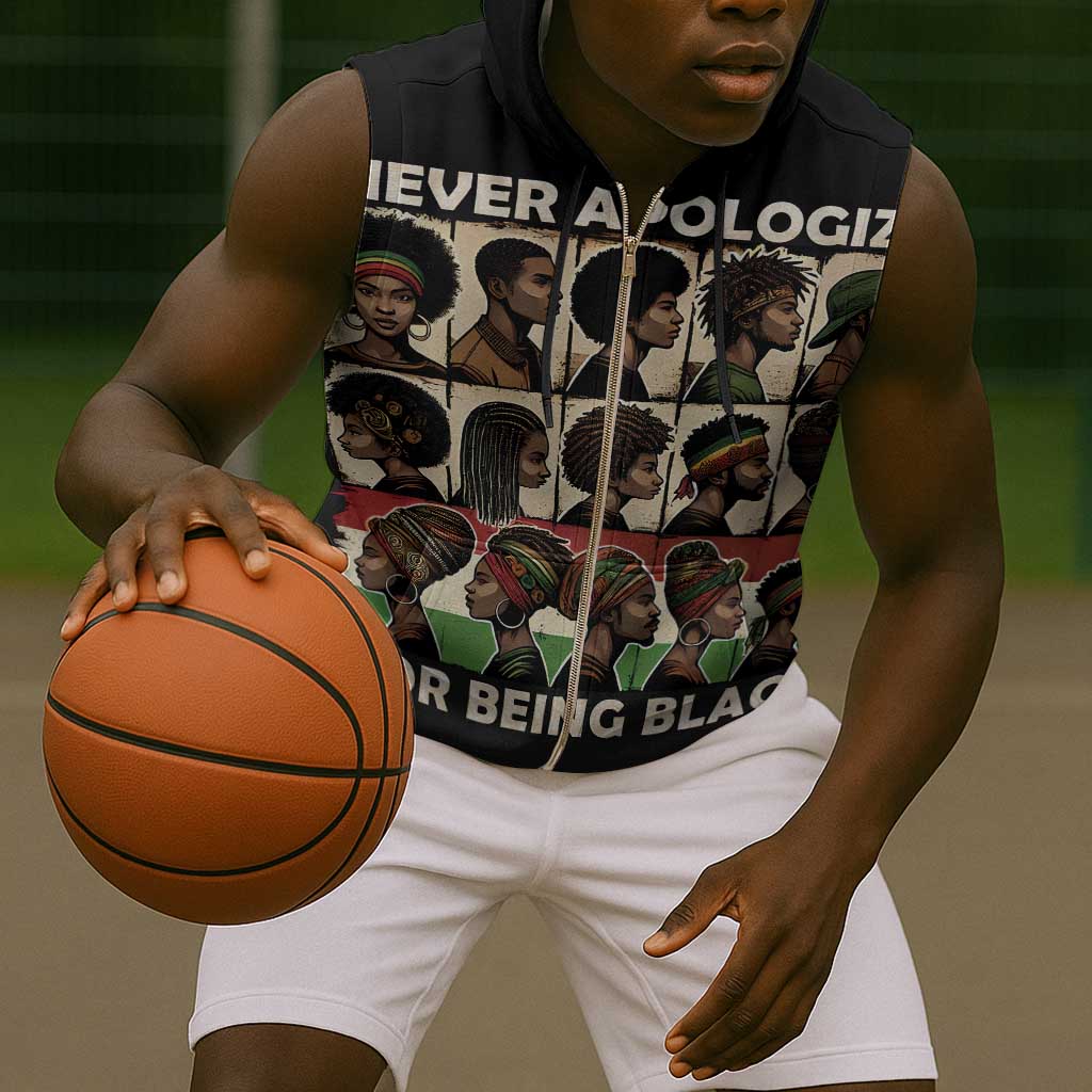 Never Apologize for Being Black Sleeveless Zip Hoodie African Pride - African Pride
