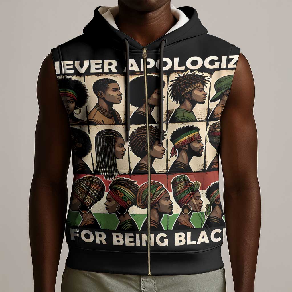 Never Apologize for Being Black Sleeveless Zip Hoodie African Pride - African Pride