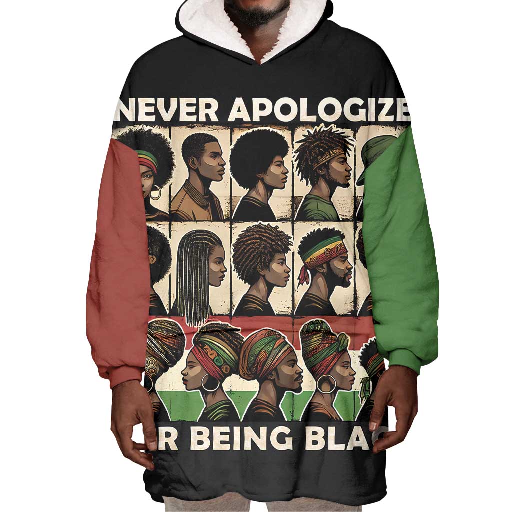 Never Apologize for Being Black Wearable Blanket Hoodie African Pride