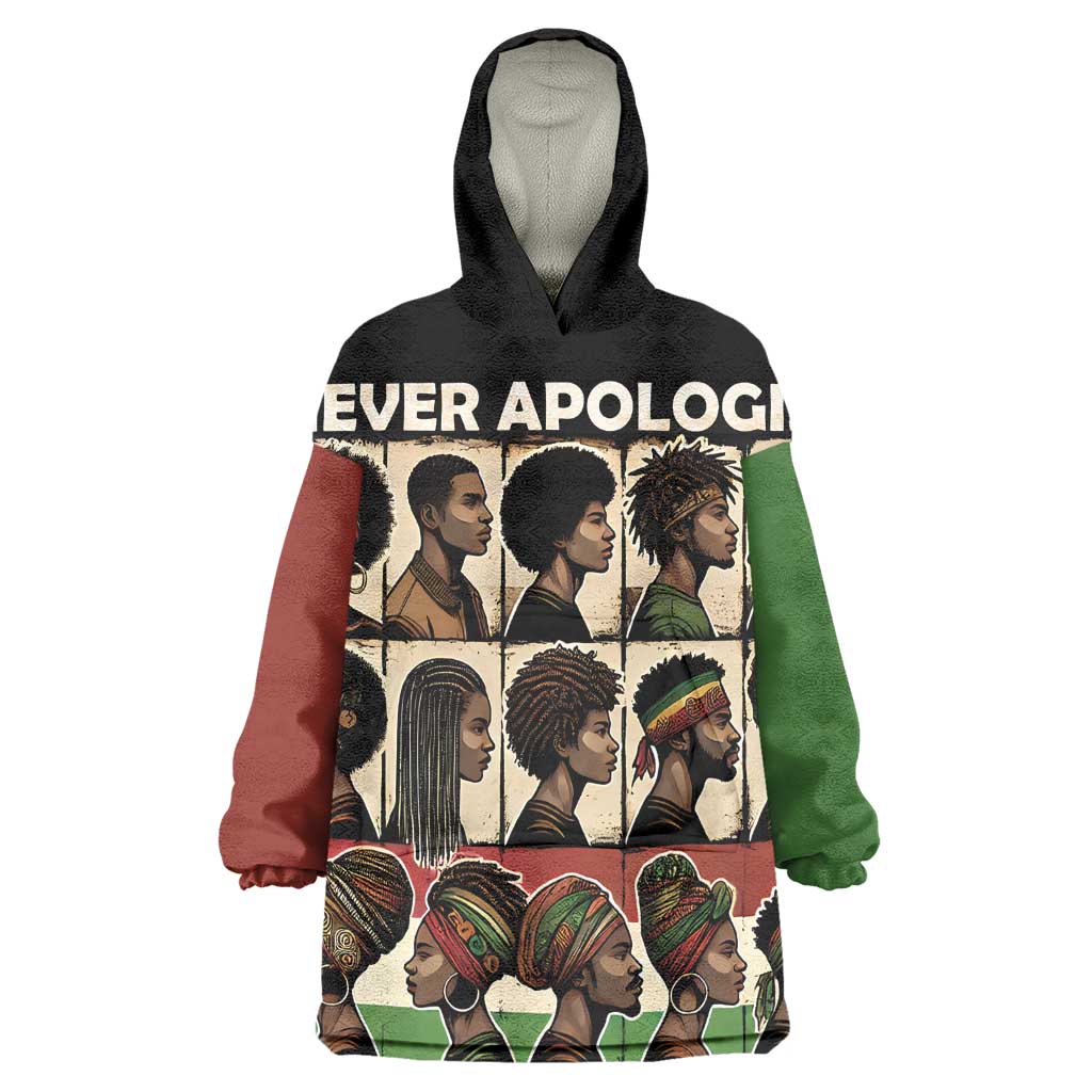 Never Apologize for Being Black Wearable Blanket Hoodie African Pride