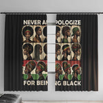 Never Apologize for Being Black Window Curtain African Pride