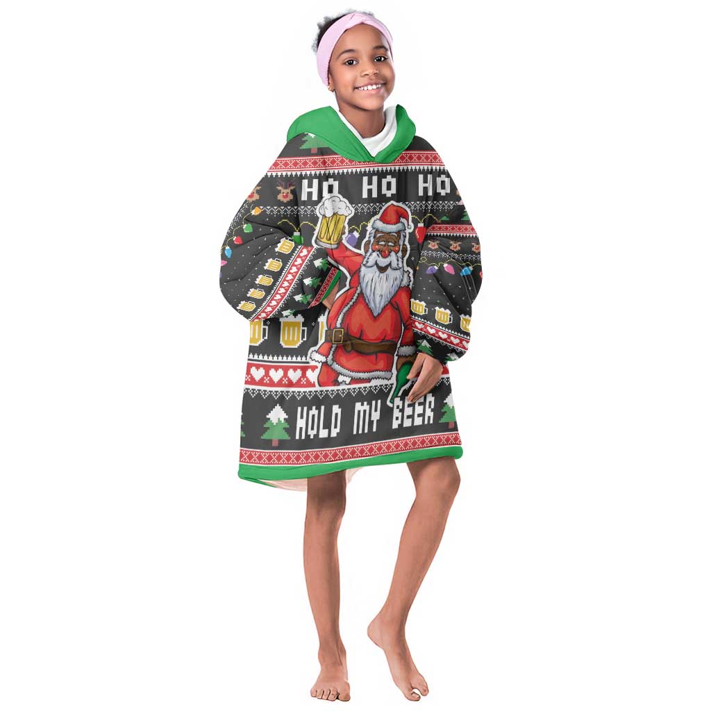 Ho Ho Ho Hold My Beer Santa Afro Kid Wearable Blanket Hoodie Christmas Beer