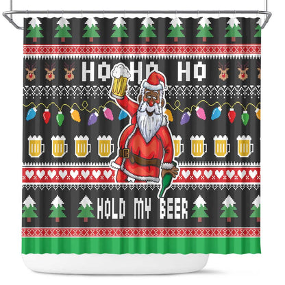 Ho Ho Ho Hold My Beer Santa Afro Shower Curtain Christmas Beer