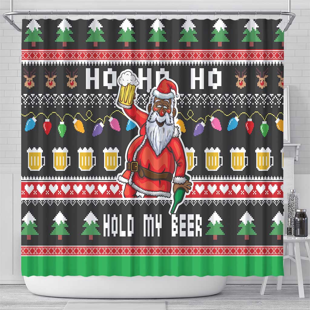 Ho Ho Ho Hold My Beer Santa Afro Shower Curtain Christmas Beer