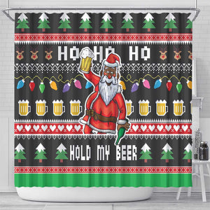 Ho Ho Ho Hold My Beer Santa Afro Shower Curtain Christmas Beer