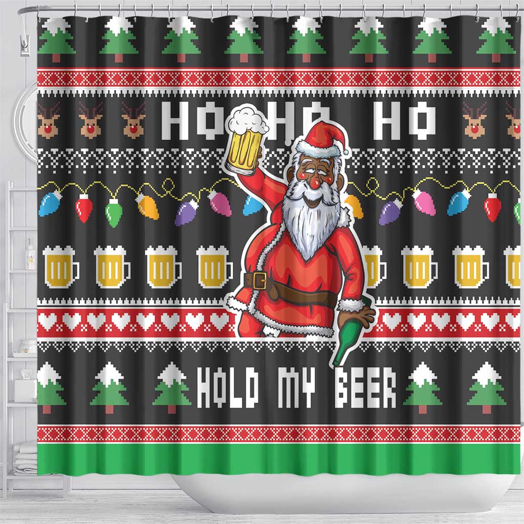 Ho Ho Ho Hold My Beer Santa Afro Shower Curtain Christmas Beer