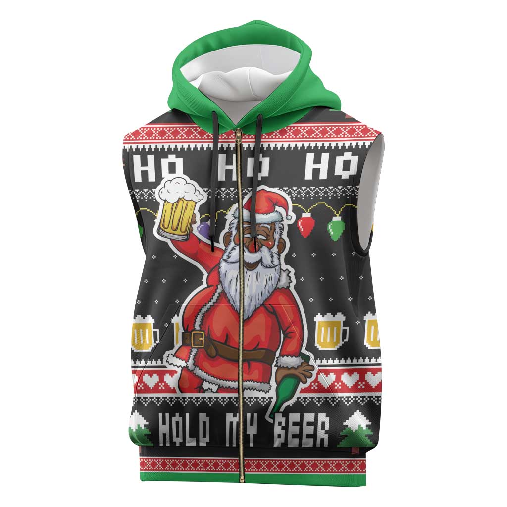 Ho Ho Ho Hold My Beer Santa Afro Sleeveless Zip Hoodie Christmas Beer - African Pride