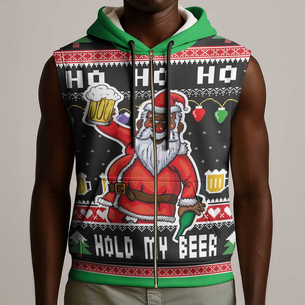 Ho Ho Ho Hold My Beer Santa Afro Sleeveless Zip Hoodie Christmas Beer - African Pride