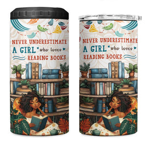 Never Underestimate A Girl Who Loves Reading Books 4 in 1 Can Cooler Tumbler African Book Lovers