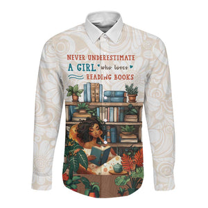 Never Underestimate A Girl Who Loves Reading Books Long Sleeve Button Shirt African Book Lovers