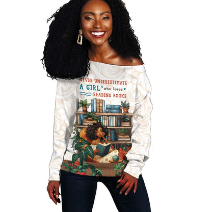 Never Underestimate A Girl Who Loves Reading Books Off Shoulder Sweater African Book Lovers