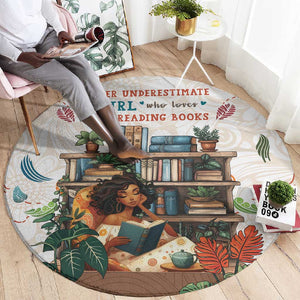 Never Underestimate A Girl Who Loves Reading Books Round Carpet African Book Lovers