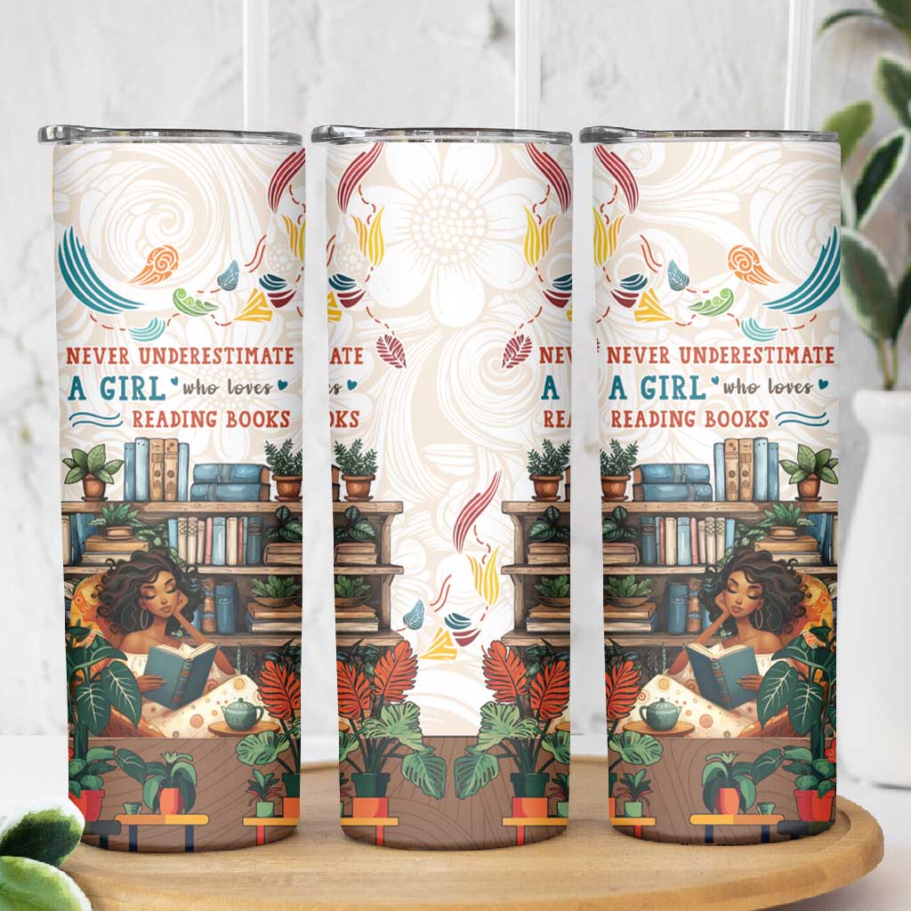 Never Underestimate A Girl Who Loves Reading Books Skinny Tumbler African Book Lovers