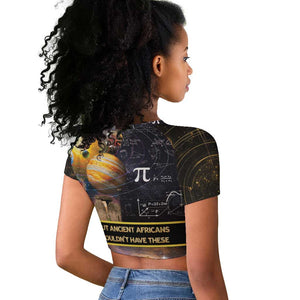 Afro Egyptian Pyramids Raglan Cropped T shirt Ancient African Achievements Galaxy