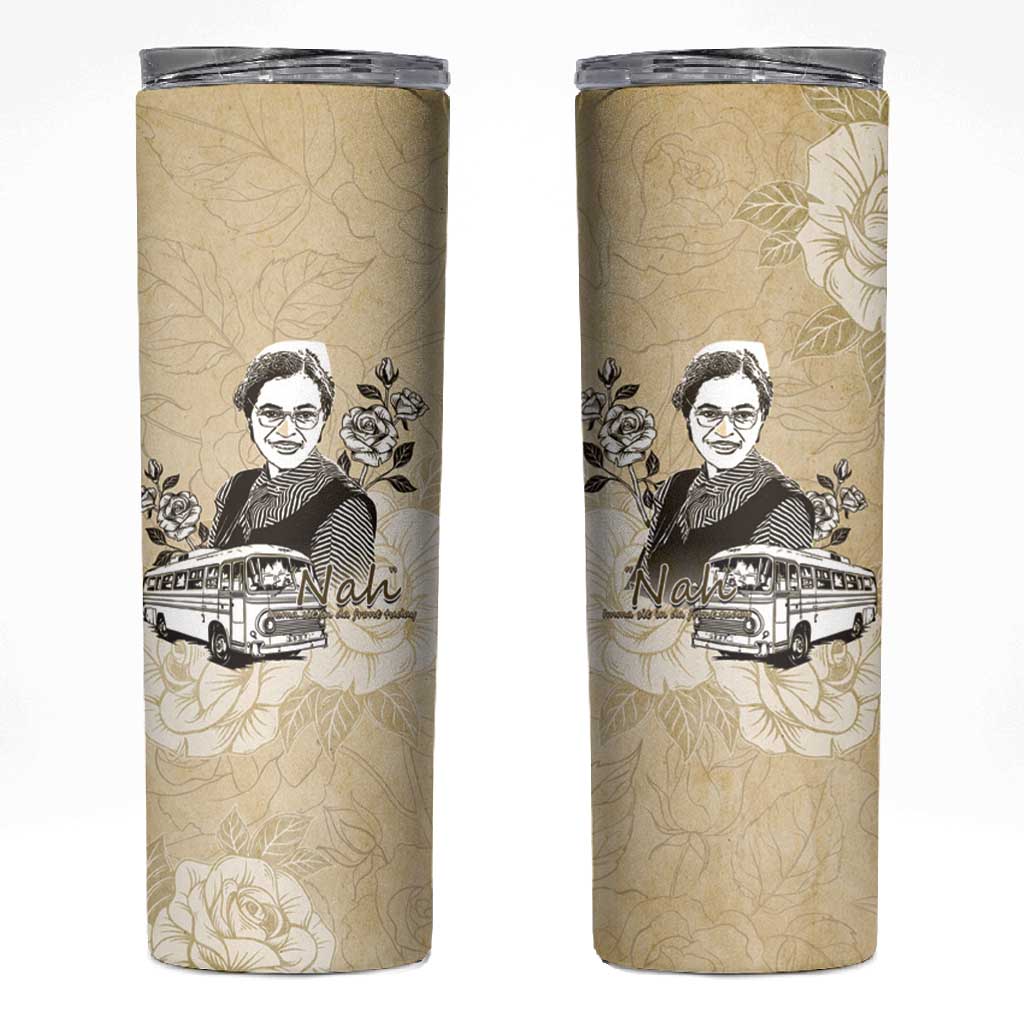 Nah Rosa Parks African Skinny Tumbler Black Women History - African Pride