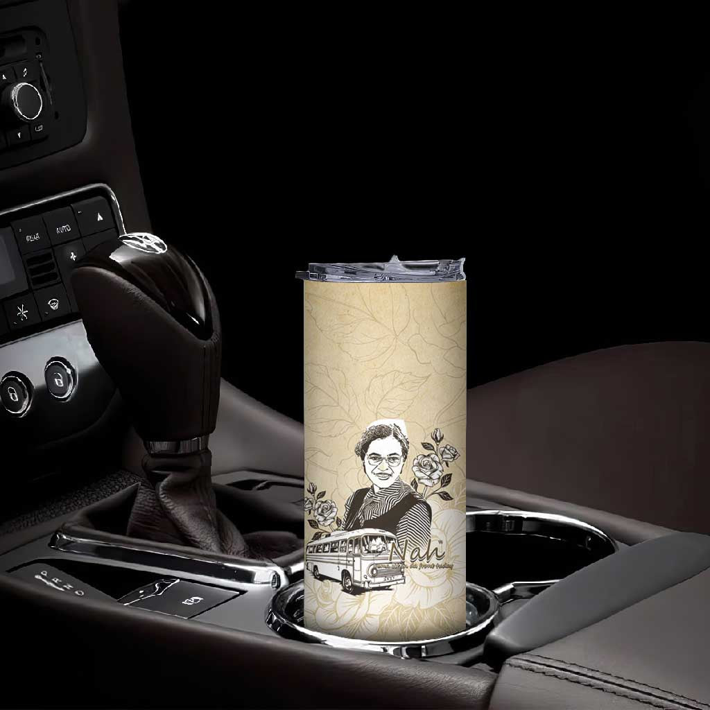 Nah Rosa Parks African Skinny Tumbler Black Women History - African Pride