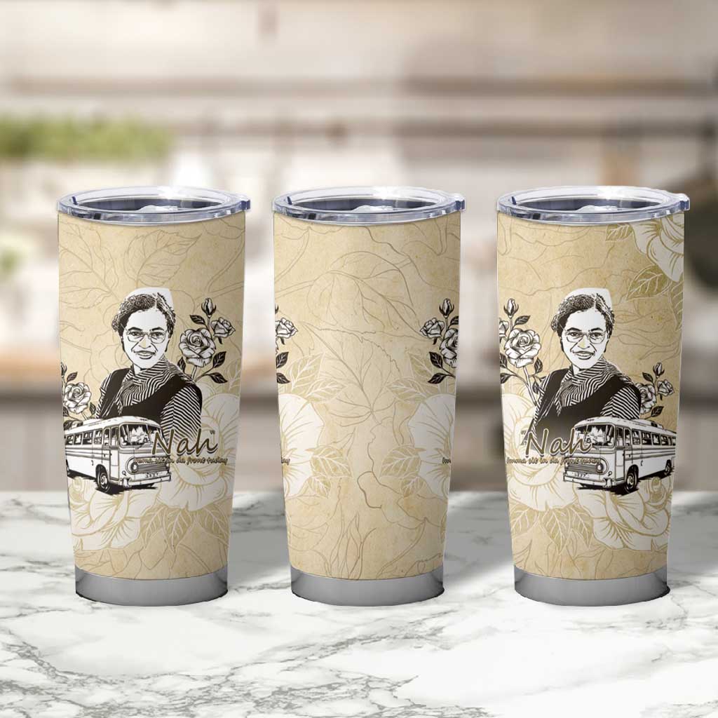 Nah Rosa Parks African Tumbler Cup Black Women History - African Pride
