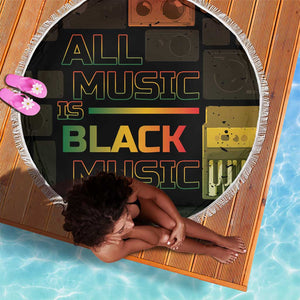 Black Music Month Beach Blanket All Music Is Black Music - African Pride