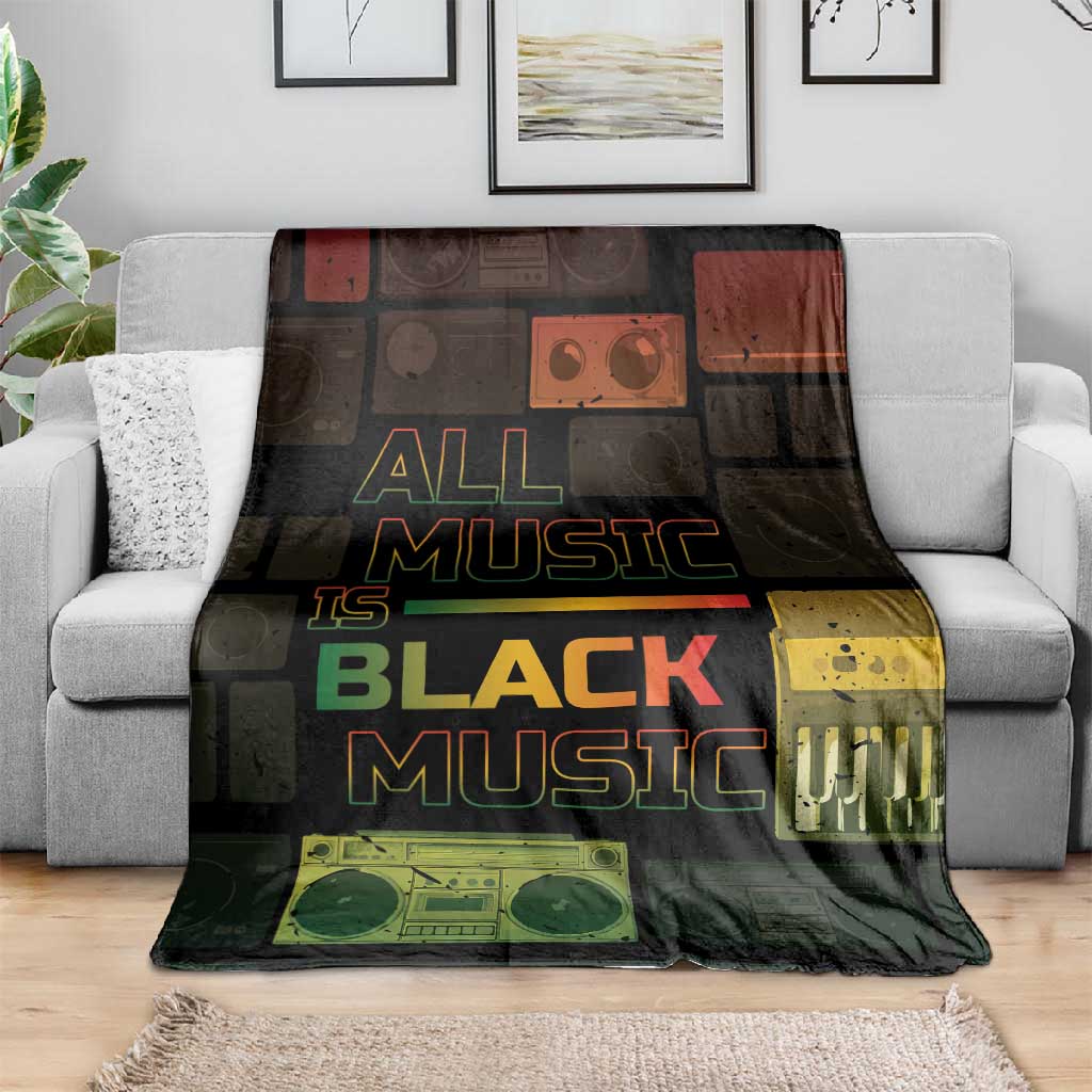 Black Music Month Blanket All Music Is Black Music - African Pride