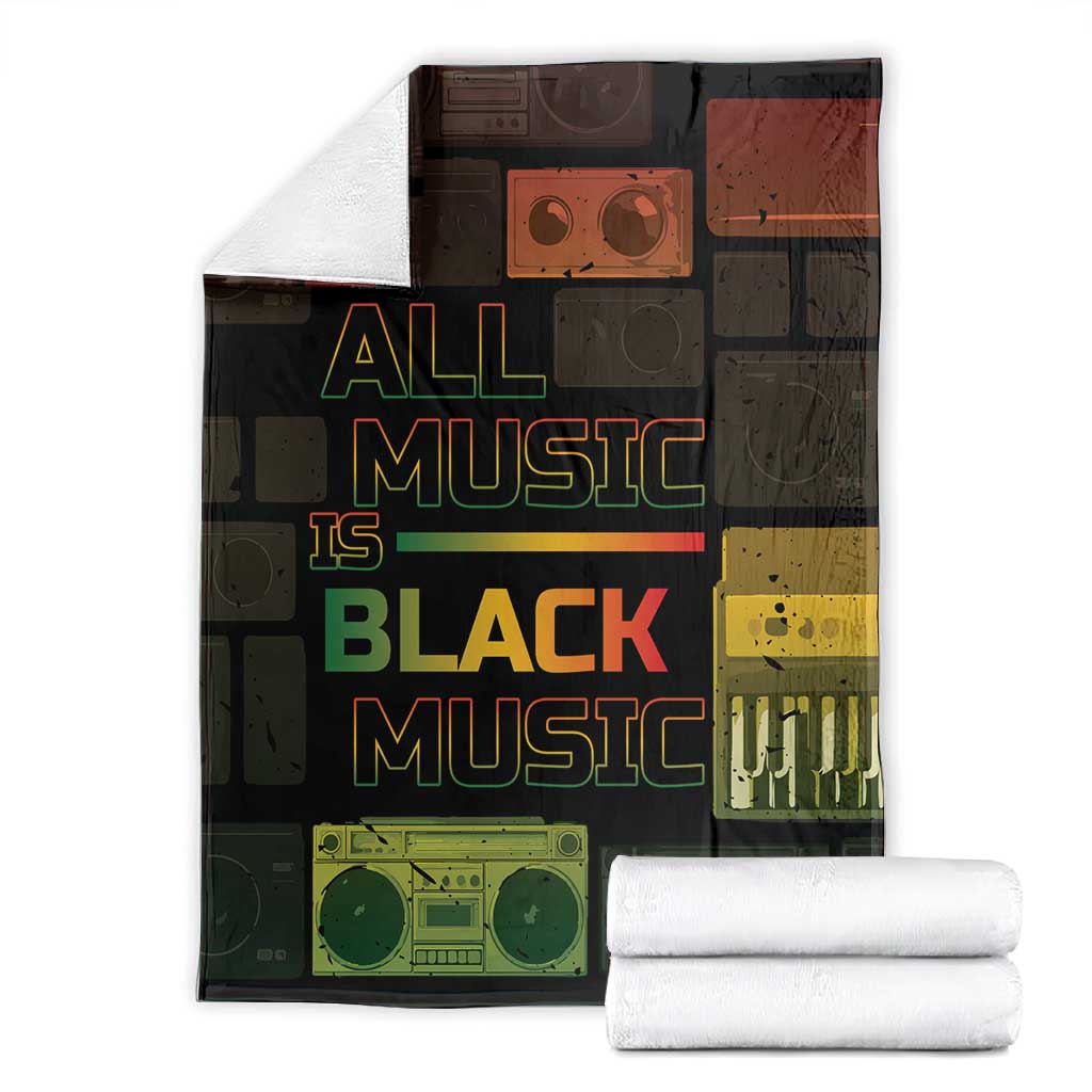 Black Music Month Blanket All Music Is Black Music - African Pride