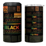 Black Music Month 4 in 1 Can Cooler Tumbler All Music Is Black Music - African Pride
