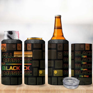 Black Music Month 4 in 1 Can Cooler Tumbler All Music Is Black Music - African Pride