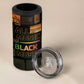 Black Music Month 4 in 1 Can Cooler Tumbler All Music Is Black Music - African Pride