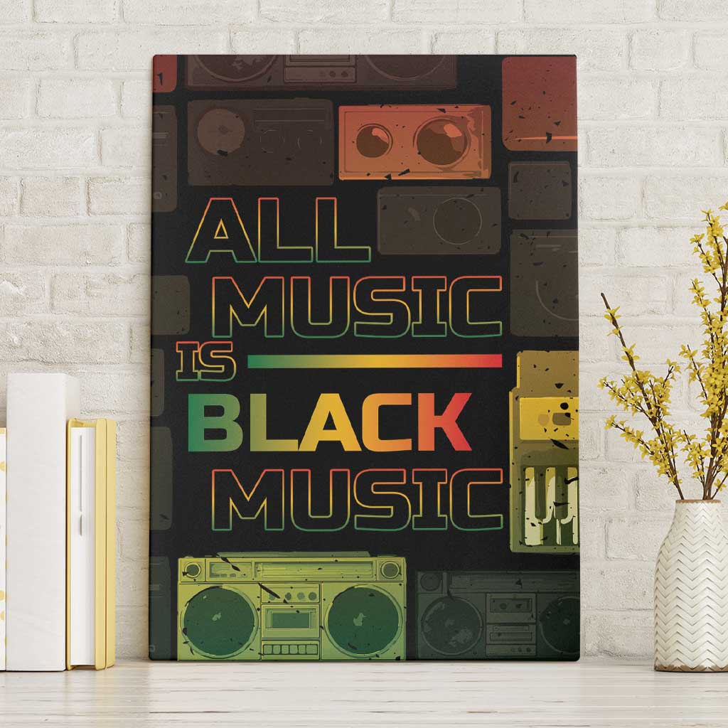 Black Music Month Canvas Wall Art All Music Is Black Music - African Pride