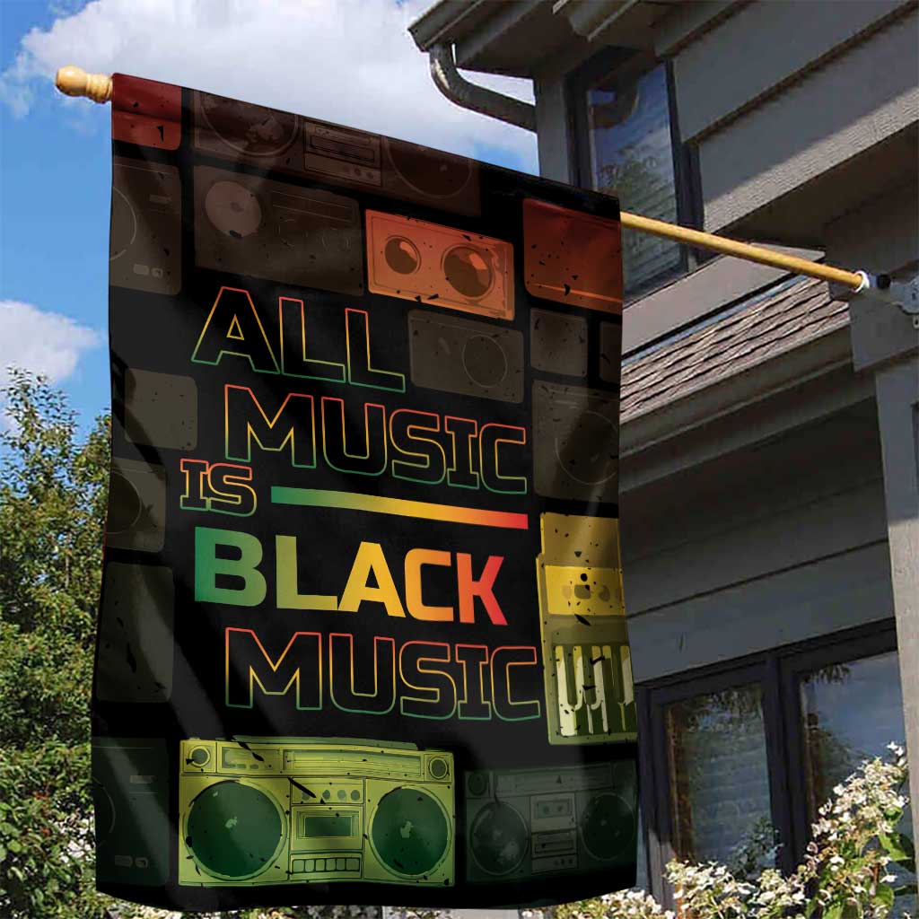 Black Music Month Garden Flag All Music Is Black Music - African Pride