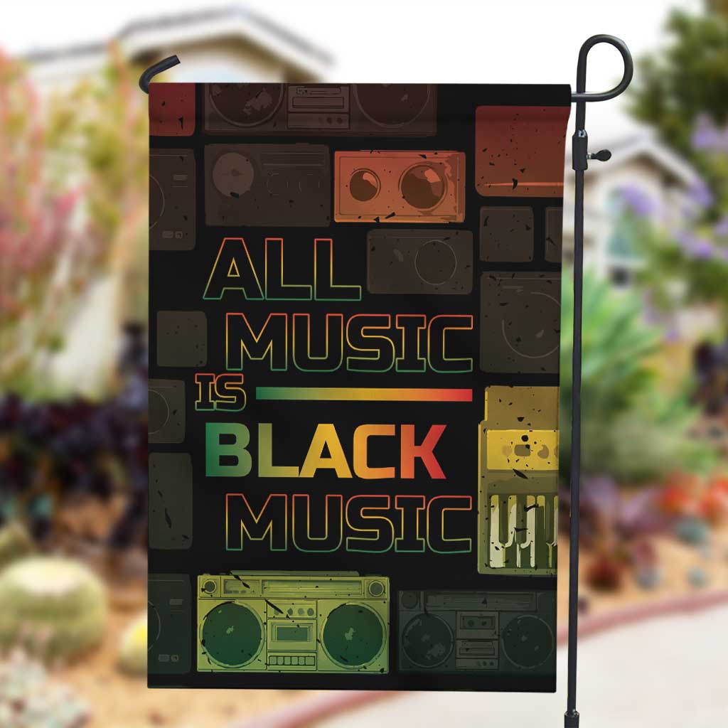 Black Music Month Garden Flag All Music Is Black Music - African Pride
