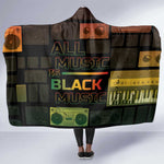 Black Music Month Hooded Blanket All Music Is Black Music - African Pride
