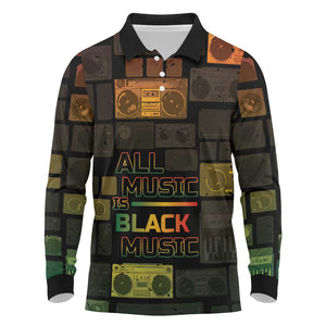 Black Music Month Long Sleeve Polo Shirt All Music Is Black Music - African Pride