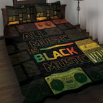 Black Music Month Quilt Bed Set All Music Is Black Music - African Pride
