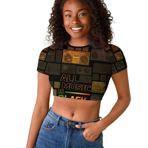 Black Music Month Raglan Cropped T shirt All Music Is Black Music - African Pride