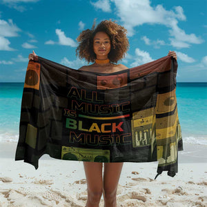 Black Music Month Sarong All Music Is Black Music - African Pride